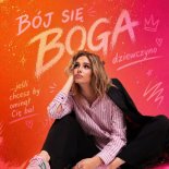 Ola Kędra - Bój się Boga dziewczyno
