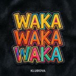 KLUBOVA - WAKA WAKA WAKA