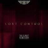 The First Station - Lost Control