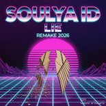 Soulya ID - Lie (Remake 2026 Extended Mix)