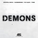 Crystal Rock x Slenderino x DJ Olde x TIMR - Demons