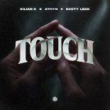 Kilian K & ATHYN Feat. BOOTY LEAK - Touch
