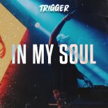 TRIGGER - In My Soul (I Want You)