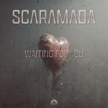 SCARAMADA - Waiting for You