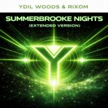 Ydil Woods & Rixom - Summerbrooke Nights (Extended Version)