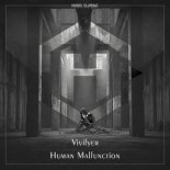 Vivifyer - ﻿Human Malfunction (Extended Mix)