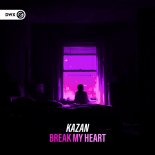 Kazan & Dirty Workz - Break My Heart (Extended Mix)