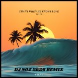 Xelpy - That's When He Knows Love (Dj.Noz 2k26 Rmx)