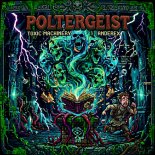 Toxic Machinery & Anderex - Poltergeist  (Extended Mix)