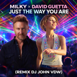 Milky x David Guetta - Just The Way You Are (Remix Dj John VDW)
