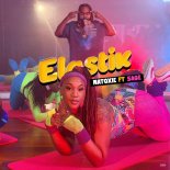 Natoxie Feat. SAGE FWi - Elastik