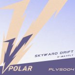 X-Mayfly - Skyward Drift (Extended Mix)
