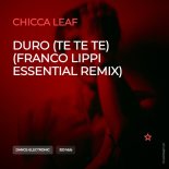 Chicca Leaf - Duro (Te Te Te) (Franco Lippi Essential Remix)