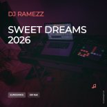 DJ Ramezz - Sweet Dreams '2026