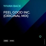 Yvvan Back - Feel Good Inc. (Original Mix)