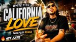 WHITE 2115 - CALIFORNIA LOVE (FAIR PLAY REMIX)