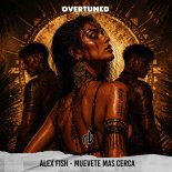 Alex Fish - Muevete Mas Cerca (Original Mix)