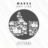 Makss - Got Like (Original Mix)