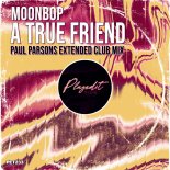 Moonbop - A True Friend (Paul Parsons Extended Club Mix)