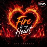 Swa Lejeune - Fire to My Heart (Original Mix)