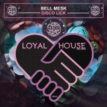 Bell Mesk - Disco Lick (Original Mix)