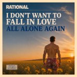 Rational - I DON'T WANT TO FALL IN LOVE ALL ALONE AGAIN (Is It PWL Time Again_ Mix)