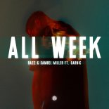 RAZZ, Samuel Miller & Garnic - All Week