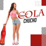 Chucho - Cola (Radio)