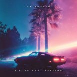SK Austen - I Love That Feeling