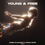 Angemi, BlackCode & Jordan Grace - Young & Free (Original Mix)