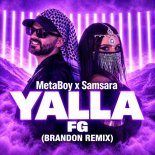 MetaBoy & Samsara - Yalla FG (BRANDON Remix)