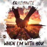 Crazyhutz - When I'm With You