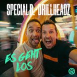 Special D. And Drillheadz - Es Geht Los