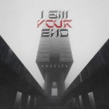 Kruelty - I Am Your End (Extended Mix)