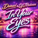 Domasi & DJ JPedroza - In Your Eyes (Extended Mix)