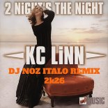 KC-Linn -2 Night's The Night 2k26 (Dj.Noz Italo Rmx)