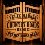 Hermes House Band - Country Roads (Felix Harrer Remix)