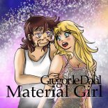 Gregor Le DahL - Material Girl