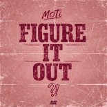 MOTi - Figure It Out