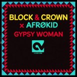 Block & Crown, Afrøkid - Gypsy Woman (Afro Gypsy Mix)