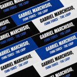 Gabriel Marchisio, Funk Force - The Loop