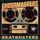 GhostMasters - Beatbusterz (Extended Mix)