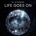 DJ StaSMaN - LIFE GOES ON (Extended)
