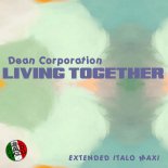 Dean Corporation - Living Together (Extended Instr Power Mix)