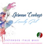 German Cowboys - Lonely Girl (Extended Vocal Power MIx)
