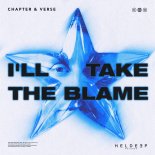 Chapter & Verse - I'll Take The Blame (Original Mix)