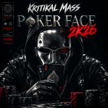 Kritikal Mass - Poker Face 2K26 (Extended Mix)