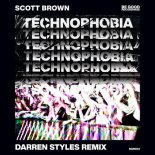 Scott Brown - Technophobia (Darren Styles Extended Remix)