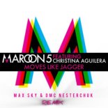 Maroon 5 & Christina Aguilera - Moves Like Jagger (Max Sky & DMC NESTERCHUK Remix)