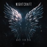Nightcraft - Wait For You (Original Mix)